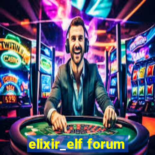 elixir_elf forum